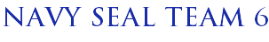 Navy Seal Team 6 Navy Seal Team 6