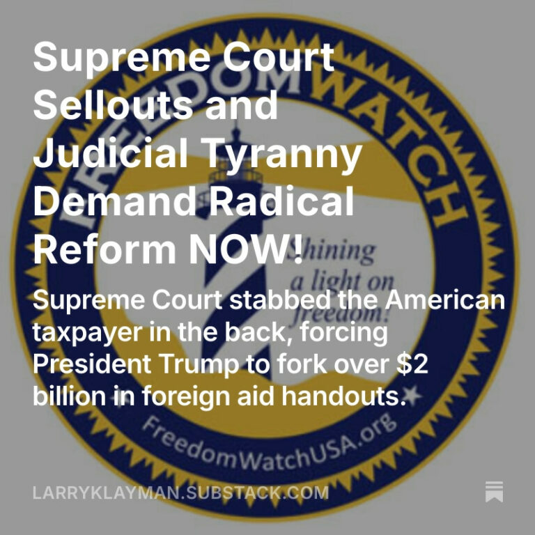 Supreme Court Sellouts and Judicial Tyranny Demand Radical Reform NOW!